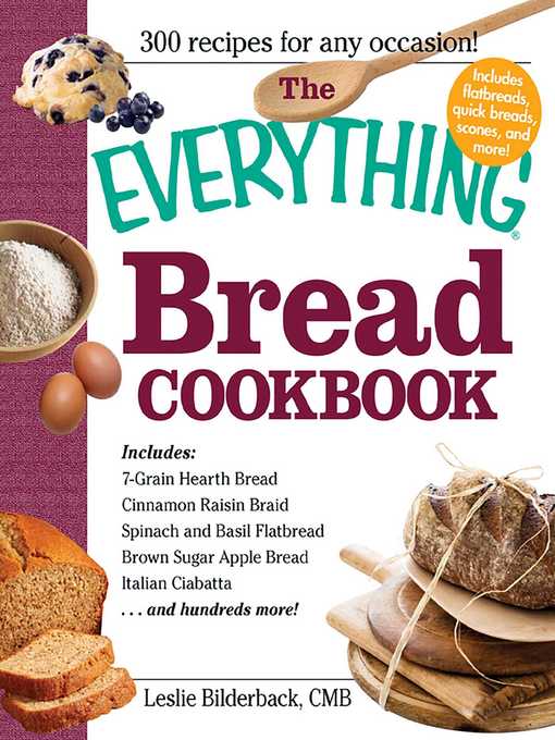 Title details for The Everything Bread Cookbook by Leslie Bilderback - Available
